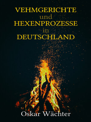 cover image of Vehmgerichte und Hexenprozesse in Deutschland